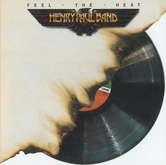Henry Paul Band - Feel The Heat