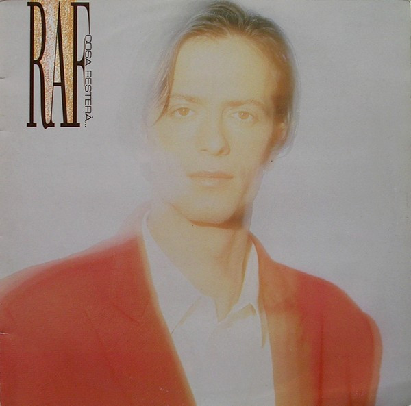 Raf (5) - Cosa Resterà...