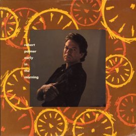 Robert Palmer - Early In The Morning