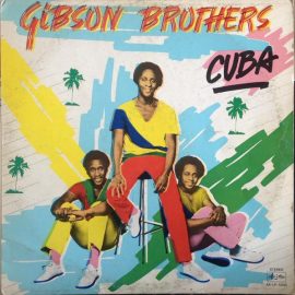 Gibson Brothers - Cuba
