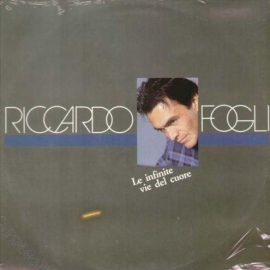 Riccardo Fogli - Le Infinite Vie Del Cuore