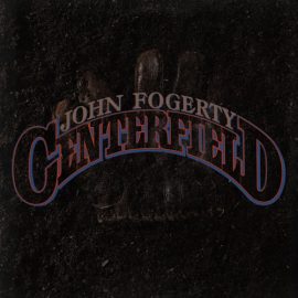 John Fogerty - Centerfield