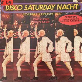 Eine Kleine Disco Band - Disco Saturday Nacht (Feverish Sounds Of 1830)