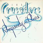 The Crusaders - Rhapsody And Blues