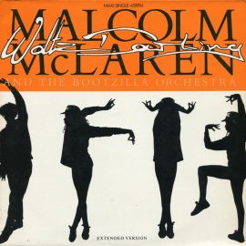 Malcolm McLaren And The Bootzilla Orchestra - Waltz Darling (Extended Version)