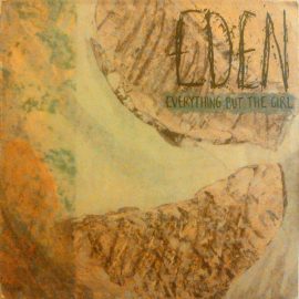 Everything But The Girl - Eden