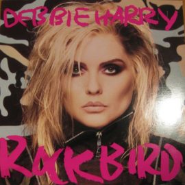Debbie Harry* - Rockbird