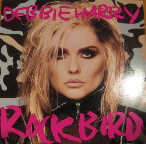 Debbie Harry* - Rockbird