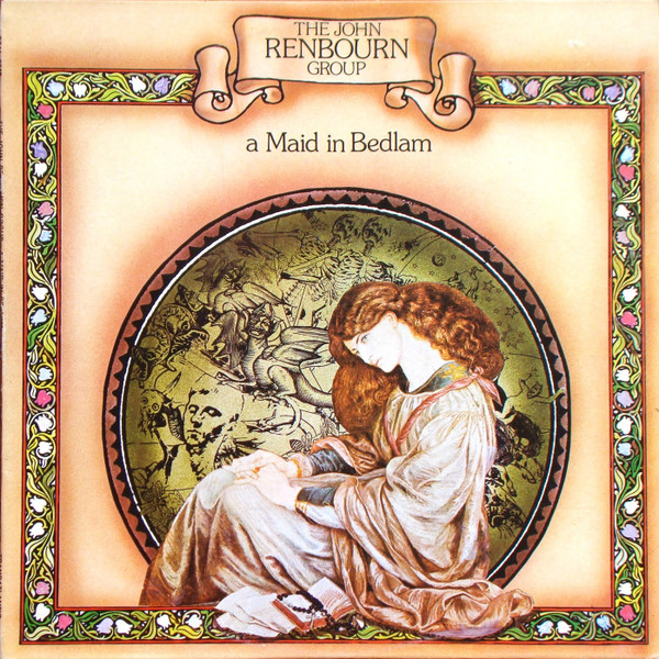 The John Renbourn Group - A Maid In Bedlam