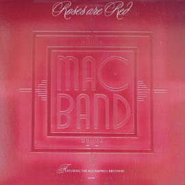 Mac Band Featuring The McCampbell Brothers - Roses Are Red