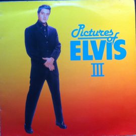 Elvis Presley - Pictures Of Elvis 3