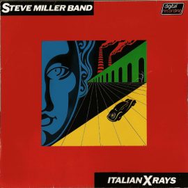 Steve Miller Band - Italian X Rays