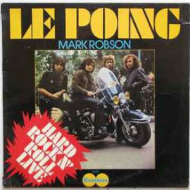 Le Poing, Mark Robson (3) - Hard Rock N' Roll Live
