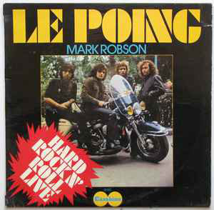 Le Poing, Mark Robson (3) - Hard Rock N' Roll Live