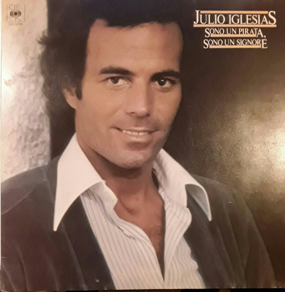 Julio Iglesias - Sono Un Pirata, Sono Un Signore