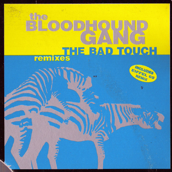 The Bloodhound Gang* - The Bad Touch (Remixes)