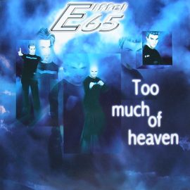 Eiffel 65 - Too Much Of Heaven