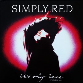 Simply Red - It's Only Love (Valentine Mix)