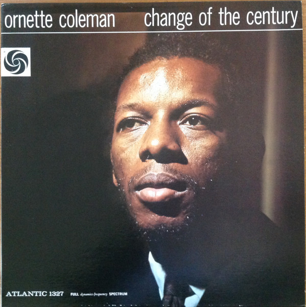 Ornette Coleman - Change Of The Century