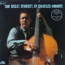 Charles Mingus - The Great Concert Of Charles Mingus