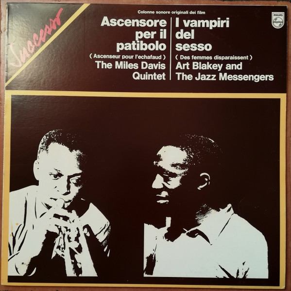 The Miles Davis Quintet / Art Blakey And The Jazz Messengers* - Ascensore Per Il Patibolo (Ascenseur Pour L'Echafaud) / I Vampiri Del Sesso (Des Femmes Disparaissent)