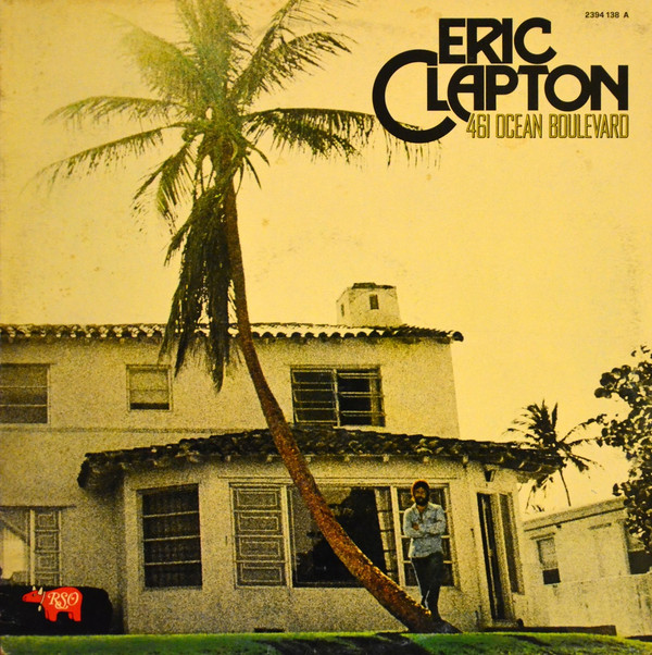 Eric Clapton - 461 Ocean Boulevard