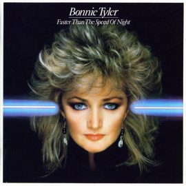 Bonnie Tyler - Faster Than The Speed Of Night