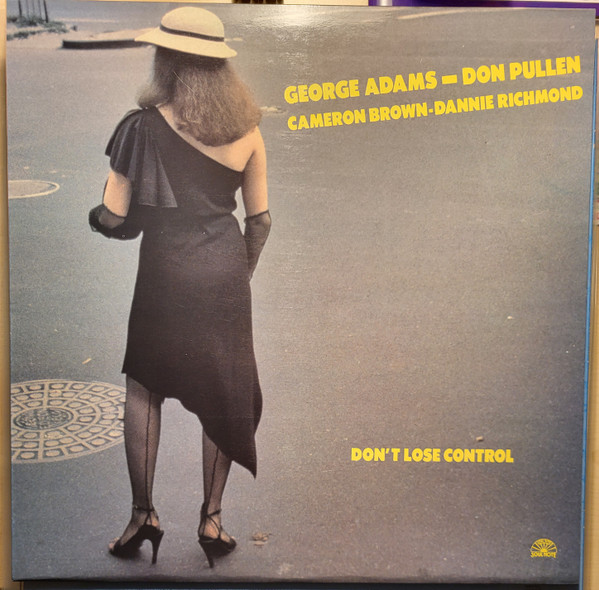 George Adams - Don Pullen* - Don't Lose Control