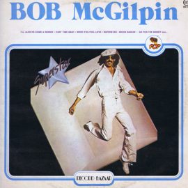 Bob McGilpin - Superstar