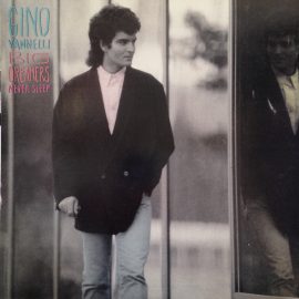 Gino Vannelli - Big Dreamers Never Sleep