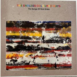 Various - The Endless Coloured Ways (The Songs Of Nick Drake)