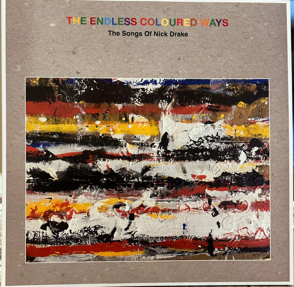 Various - The Endless Coloured Ways (The Songs Of Nick Drake)