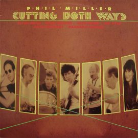 Phil Miller - Cutting Both Ways