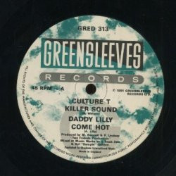 Culture T.* / Daddy Lilly - Killer Sound / Come Hot