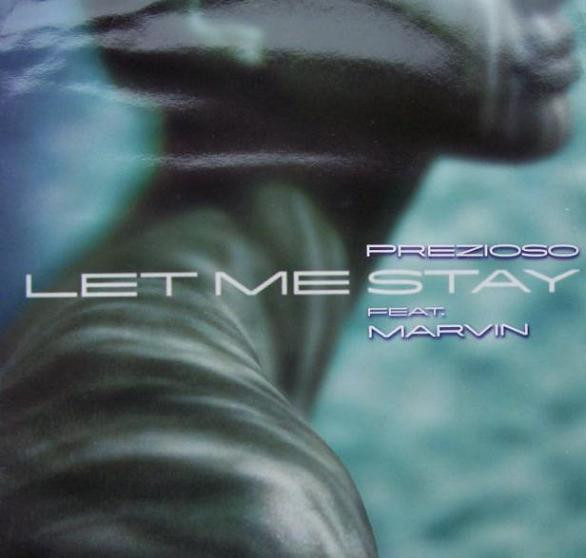 Prezioso Feat. Marvin - Let Me Stay