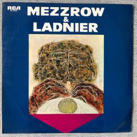 Mezz Mezzrow And His Orchestra, Mezzrow-Ladnier Quintet - Mezzrow & Ladnier