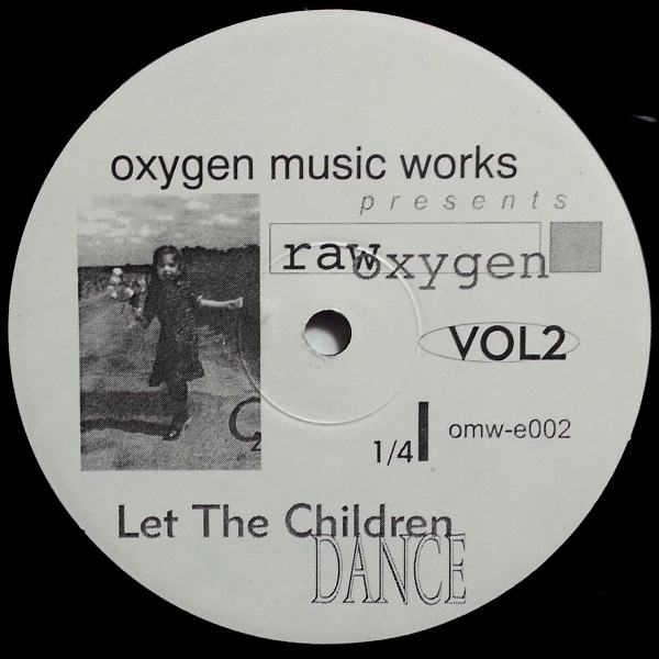 Various - Raw Oxygen Vol 2 (Let The Children Dance)