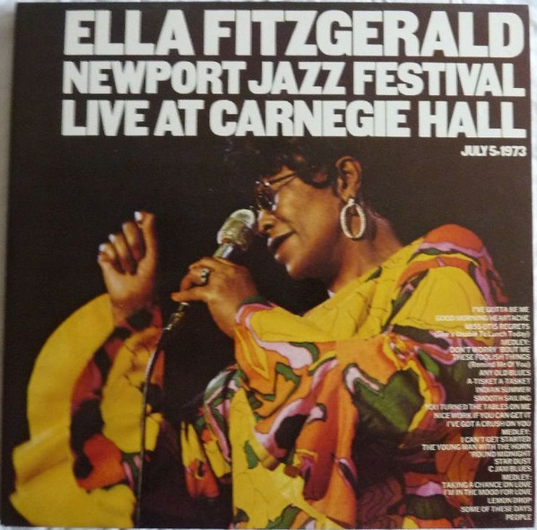 Ella Fitzgerald - Newport Jazz Festival Live At Carnegie Hall,  July 5, 1973