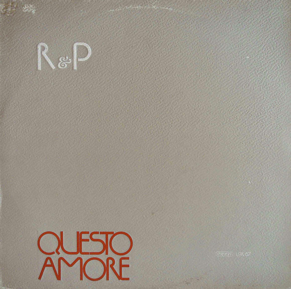 R & P* - Questo Amore
