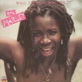 Rita Marley - Who Feels It Knows It