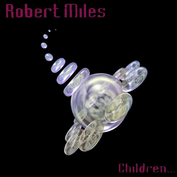 Robert Miles - Children...