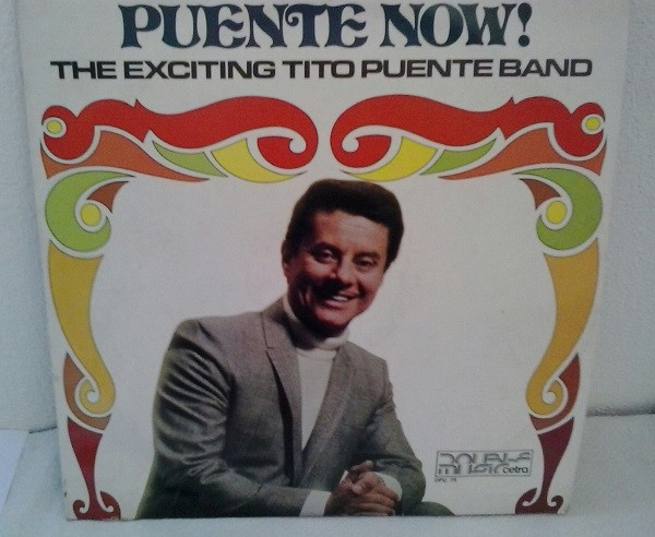 The Exciting Tito Puente Band*, Machito And His Famous Orchestra* Featuring Graciella* - Puente Now! / Machito At The Crescendo