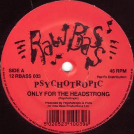 Psychotropic - Only For The Headstrong