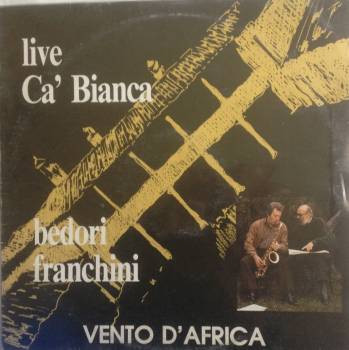Bedori*, Franchini* - Vento D'Africa - Live Ca' Bianca