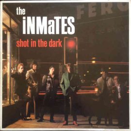 The Inmates (2) - Shot In The Dark
