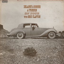 Delaney & Bonnie & Friends With Eric Clapton - On Tour
