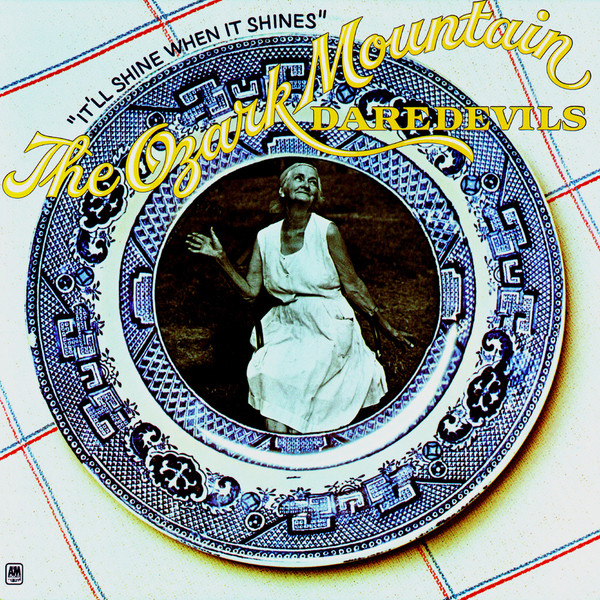 The Ozark Mountain Daredevils - It'll Shine When It Shines