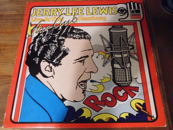Jerry Lee Lewis & The Nashville Teens - Live At The Star-Club Hamburg