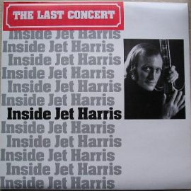 Jet Harris - Inside Jet Harris (The Last Concert)