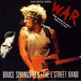 Bruce Springsteen & The E Street Band* - War